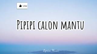 Pipipi Calon Mantu Lirik LAGU TIKTOK VIRAL LAGU TERBARU TIKTOK LAGU TERBARU 2020 720P HD [upl. by Munster560]