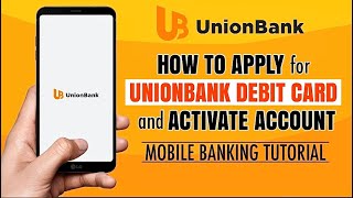 How to APPLY for UnionBank Debit Card online and ACTIVATE account  App Tutorial [upl. by Jolenta]