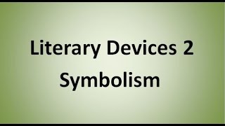 Symbolism Literary Device [upl. by Sajet]