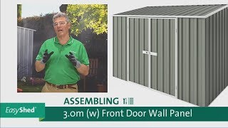 EasyShed  Garden Shed Assembly  3m Front Door Wall Panel [upl. by Lester158]