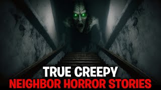 True Creepy Neighbor Horror Stories [upl. by Ailyn]