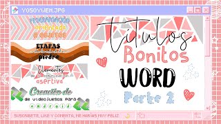 TÍTULOS BONITOS EN WORD 🖥️✏️ Part 2  APUNTES BONITOS DIGITALES [upl. by Ahsaten]