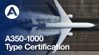 Airbus A3501000 Type Certification [upl. by Yesnek]