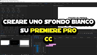 Come creare uno sfondo bianco su Premiere Pro CC [upl. by Akinet]