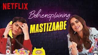 Behensplaining  Srishti Dixit amp kushakapila5643 review Mastizaade  Netflix India [upl. by Sharma222]