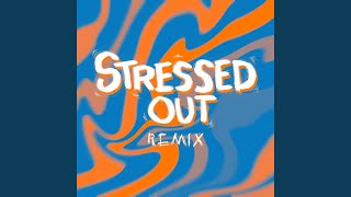 Stressed out Remix [upl. by Guglielmo]