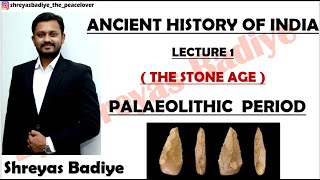 Palaeolithic Age  Stone Age  Ancient History of India [upl. by Netsriik4]