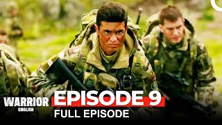 Warrior Turkish Drama Episode 9 [upl. by Atiraj165]