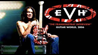 Eddie Van Halen  quotThe Frankenstratquot Interview Guitar World Nov 2006 [upl. by Deni]