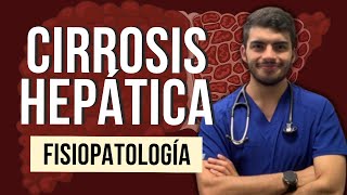 CIRROSIS HEPÁTICA  Fisiopatología Parte 1 [upl. by Bartram158]