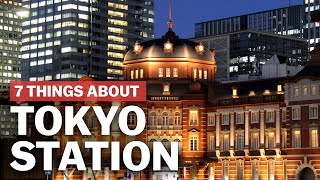 7 Things to know about Tokyo Station  japanguidecom [upl. by Ehrsam127]