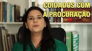 CUIDADOS COM A PROCURAÇÃO [upl. by Cohla]