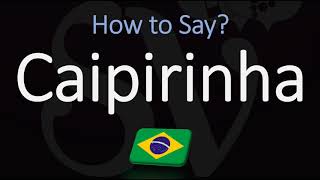 How to Pronounce Caipirinha Cocktail CORRECTLY [upl. by Olegnad]