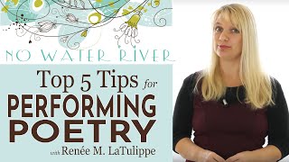 Top 5 Tips for Poetry Performance Doing Poetry Right with Renee M LaTulippe [upl. by Sitoiganap]