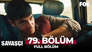 Savaşçı 79 Bölüm [upl. by Smoht]