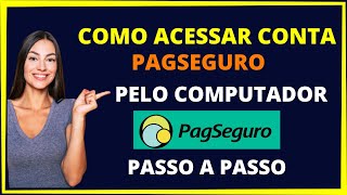 Como entrar na conta do pagseguro pelo PC [upl. by Assenat]