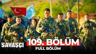 Savaşçı 109 Bölüm FİNAL [upl. by Randene]