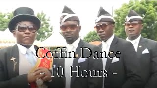 Coffin Dance  10 Hours [upl. by Ellek]