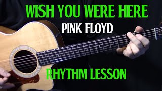 rhythm  how to play quotWish You Were Herequot on guitar by Pink Floyd  acoustic guitar lesson tutorial [upl. by Loris]