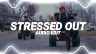 stressed out  twenty one pilots edit audio [upl. by Kcirederf974]