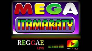 REGGAE DO GUETO MEGA ITAMARATY EXCLUSIVA [upl. by Ul]