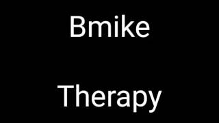 Bmike Therapy Lyrics [upl. by Afesoj]