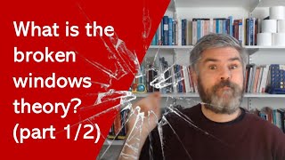 What is broken windows theory part 12 [upl. by Babbie]