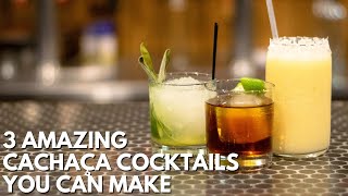 3 Amazing Cachaca Cocktails You Can Make [upl. by Salohcim]