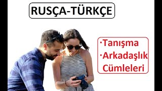 RUSÇA TÜRKÇE TANIŞMA CÜMLELERİ [upl. by Orferd712]