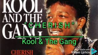 Cherish  Kool amp The Gang Lyrics [upl. by Aronal]