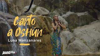 Luna Manzanares Canto a Oshun Video Oficial [upl. by Galitea626]