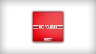 Davay  Tri Poloski Audio [upl. by Ladew]