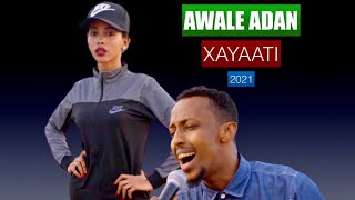 AWALE ADAN  XAYAATI  OFFCIAL VIDEO 2021 [upl. by Elysia]