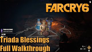 Far Cry 6 Triada Blessings Full Walkthrough [upl. by Lennor]