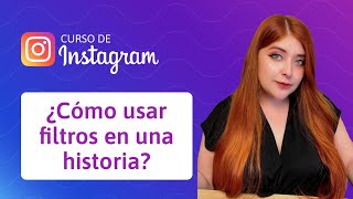 19 ¿Cómo usar filtros en una historia de Instagram  Curso [upl. by Porte]