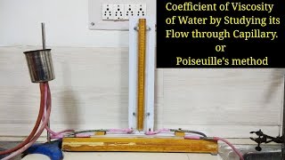 Coefficient of Viscosity of Water  Poiseuilles method  Experiment [upl. by Ralleigh384]