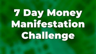 7 Day MONEY Manifestation Challenge  Morning Abundance Affirmations [upl. by Gilberto45]