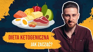 Dieta ketogeniczna  jak zacząć [upl. by Nesyaj]