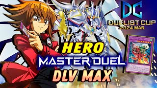 YuGiOh Master Duel  HERO Duelist Cup March 2024  DLV MAX 🔥 [upl. by Romeu316]