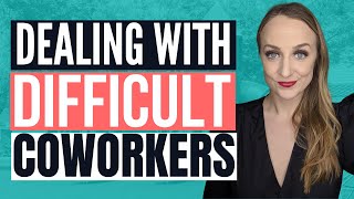 HOW TO HANDLE DIFFICULT COWORKERS  Dealing with difficult people at work [upl. by Noj547]