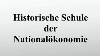 Historische Schule der Nationalökonomie [upl. by Hamehseer]