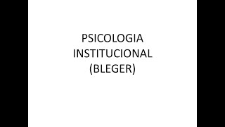 Aula Psicologia Institucional Bleger [upl. by Harima]