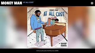 Money Man  At All Cost Audio [upl. by Genesia]