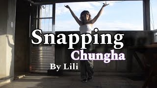 Snapping  ChungHa  By Lili [upl. by Behnken459]