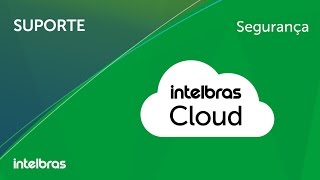 O que é e como configurar o Intelbras Cloud  i2128 [upl. by Fondea]