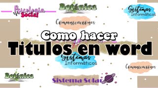 como hacer TITULOS BONITOS en WORD [upl. by Aerdnat]