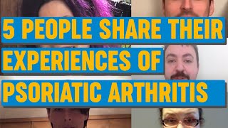 Five people share their experiences of psoriatic arthritis [upl. by Aihppa]