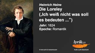 Heinrich Heine Die Loreley 1824 [upl. by Spiros]