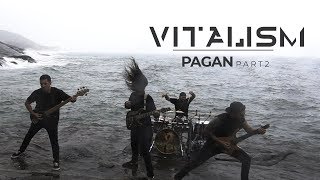 VITALISM  PAGAN PART II  OFFICIAL MUSIC VIDEO [upl. by Rumit409]