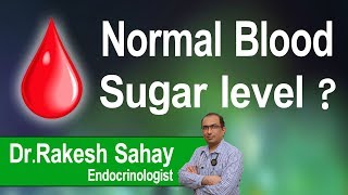 Hi9  Normal blood sugar level  DrRakesh sahay  Endocrinologist [upl. by Kacy]